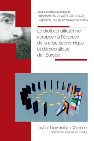 Le droit constitutionnel europeen a l'epreuve de la cris
