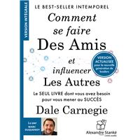 Comment se faire des amis et influencer les autres