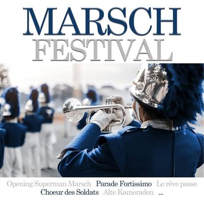Marsch Festival / Festival Des Marches