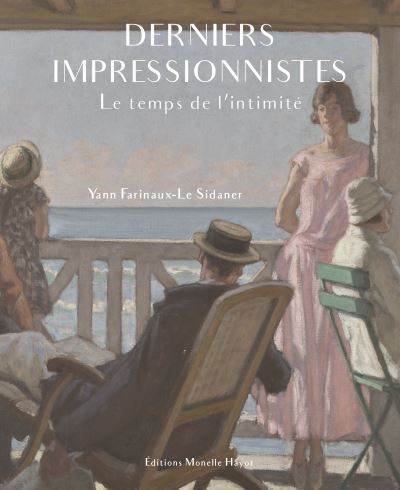 Derniers impressionnistes le temps de l'intimite