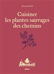 Cuisiner les plantes sauvages des chemins