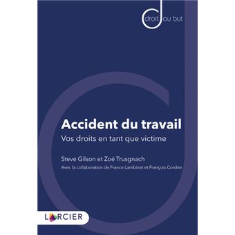 Accident du travail - Vos droits en tant que victime