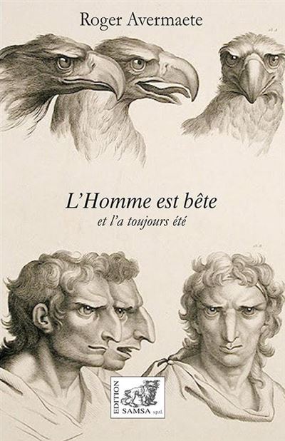L'homme est bête et l'a toujours été - Roger Avermaete - broché