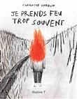 Je prends feu trop souvent