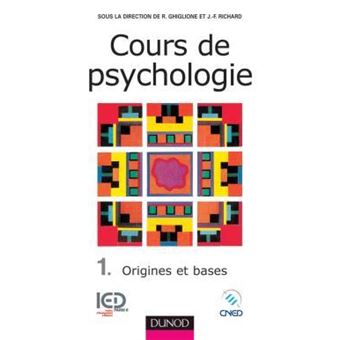 Cours de psychologie - 3ème édition - Origines et bases Tome 1 Origines et bases Tome 1 - broché ...