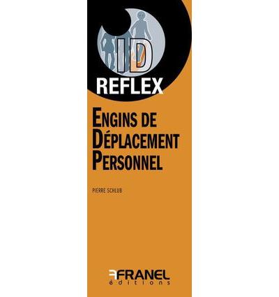 ID Reflex' Engins de déplacement personnel - Pierre Schlub - broché