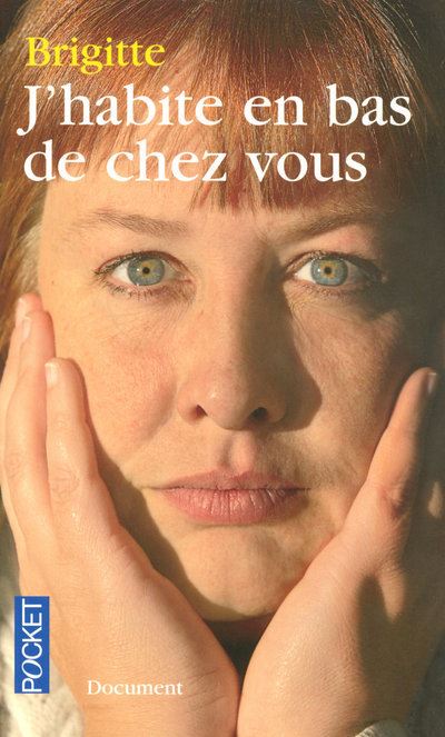 J'habite en bas de chez vous -  Brigitte - Poche