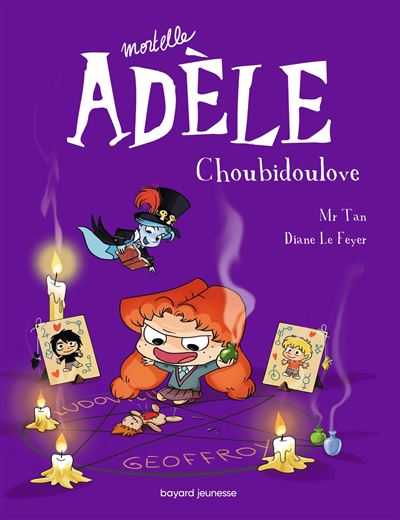 Mortelle Adèle T.10 - Choubidoulove
