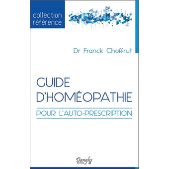 Guide d'homéopathie pour l'auto-prescription - 1