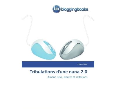 Tribulations d'une nana 2.0