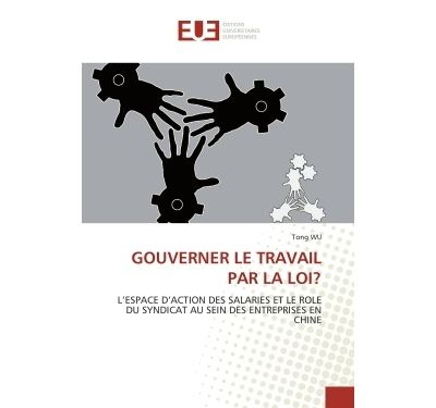 Gouverner le travail par la loi?