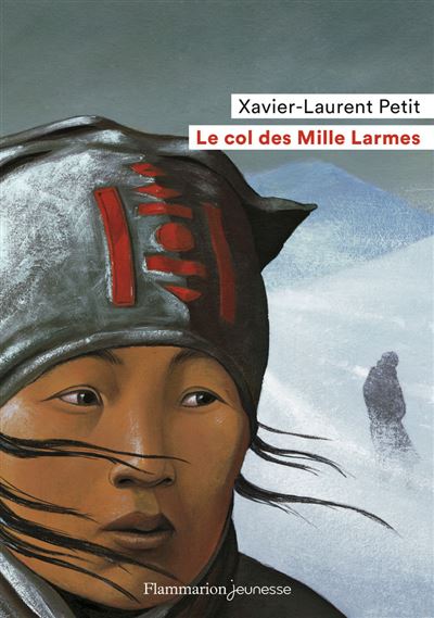 Le Col des Mille larmes - Xavier-Laurent Petit - Poche