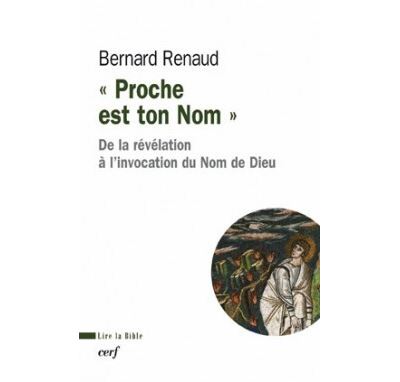Proche est ton Nom - De la révélation à l'invocation du Nom de Dieu