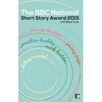 The BBC National Short Story Award 2015