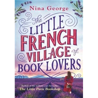 THE LITTLE FRENCH VILLAGE OF BOOK LOVERS