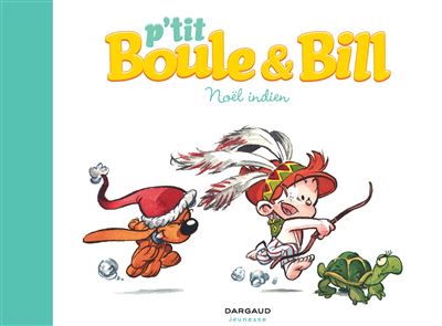 P'tit Boule & Bill - Noël indien - Jean Roba - relié