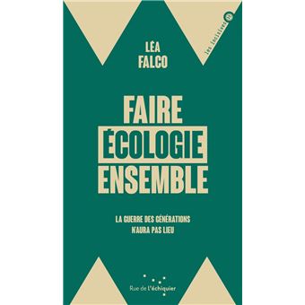Faire écologie ensemble - La guerre des générations n'aura p