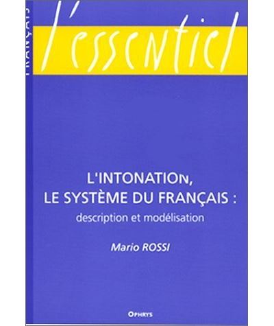 L'intonation - Le Système Du Français Description Et Modélisation ...