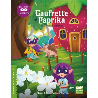 Gaufrette et Paprika, les lutins justiciers - Le Dévoreur de fraises