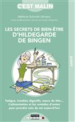 Les secrets de bien-être d'Hildegarde de Bingen, c'est malin
