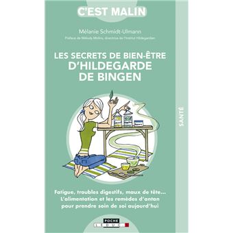 Les secrets de bien-être d'Hildegarde de Bingen, c'est malin