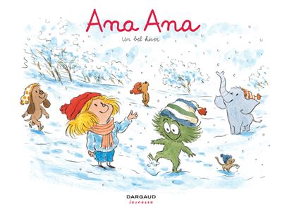 Ana Ana - Un bel hiver - Alexis Dormal - cartonné