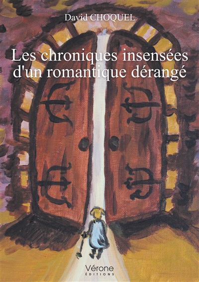 Les chroniques insensées d'un romantique dérangé