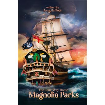 MAGNOLIA PARKS,03: THE LONG WAY HOME - broché - Jessa Hastings - Achat ...