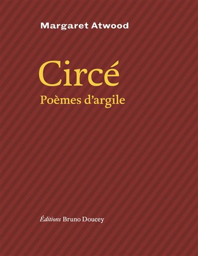 Circé - Poèmes d'argile - Margaret Atwood - broché