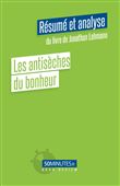 Les antisèches du bonheur (Résumé et analyse du livre de Jonathan Lehmann)