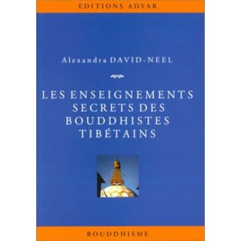 Les enseignements secrets des bouddhistes tibétains - 1