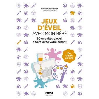 Jeux d'éveil avec mon bébé - Activités d'aveil à faire avec votre enfant