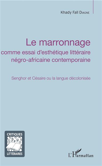 Le marronnage comme essai d'esthetique litteraire negro-afri