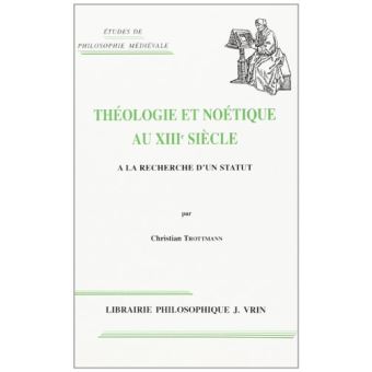 Théologie et noétique au XIIIe siècle