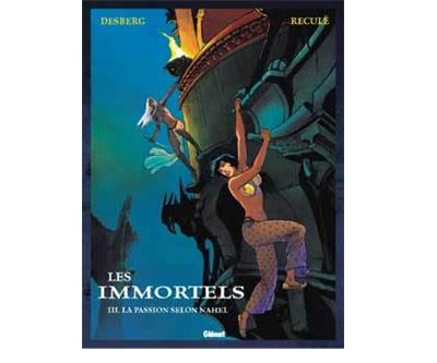 Les Immortels - Tome 03 - La passion selon Nahel