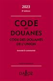 Code des douanes - Code des douanes de l'union 2023 8ed - Annoté & commenté