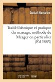 Traité théorique et pratique du massage, méthode de Mezger en particulier