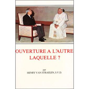 Ouverture à l'autre, laquelle? - L'apostolat missionnaire et le monde non chrétien