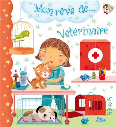 Mon rêve de vétérinaire