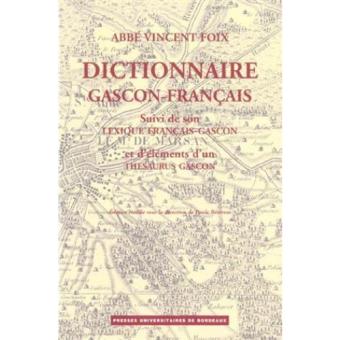 Dictionnaire Gascon Français Suivi Du Lexique Français-gascon Et De ...