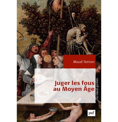 Juger les fous au Moyen Âge - Maud Ternon - broché