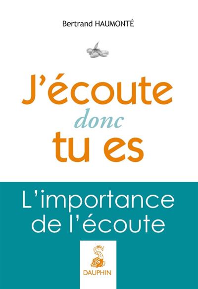 J'ecoute donc tu es