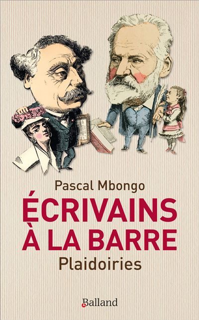 Ecrivains a la barre plaidoiries et requisitoires
