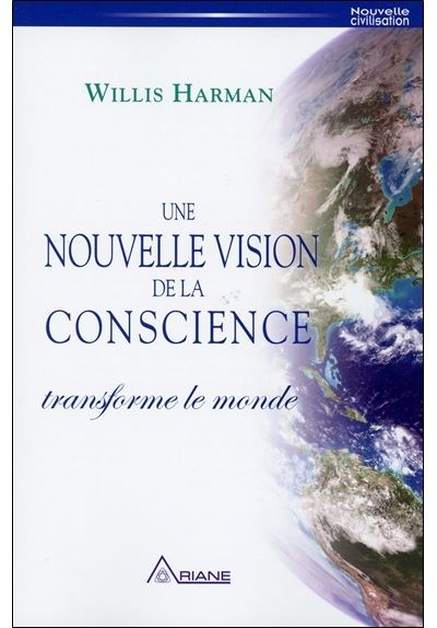 Une nouvelle vision de la conscience transforme le monde