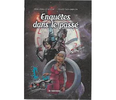 BD-explos tome 1 - Enquêtes dans le passé - Pierre-Yves Zwahlen - cartonné