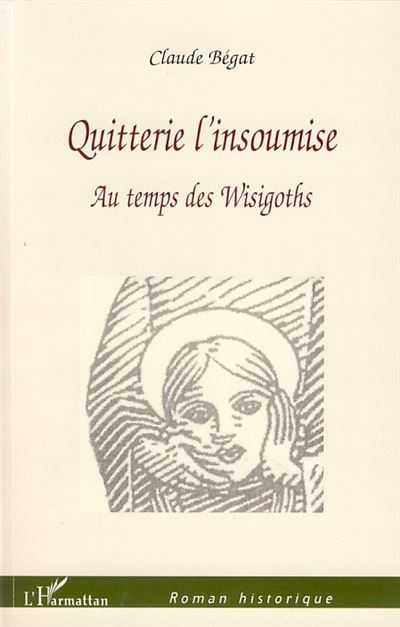 Quitterie l'insoumise, au temps de Wisigoths
