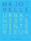 Agence Majorelle, Urbanismes intérieurs
