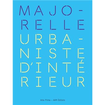 Agence Majorelle, Urbanismes intérieurs