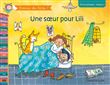 Une soeur pour lili (cp/1re primaire - niveau 2)