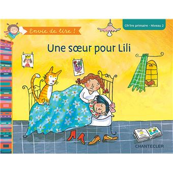 Une soeur pour lili (cp/1re primaire - niveau 2)